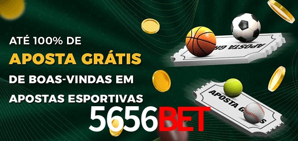 5656Bet Ate 100% de Aposta Gratis